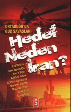 Ortadoğu’da Güç Savaşları Hedef Neden İran?