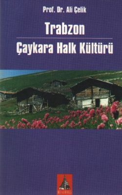 Trabzon Çaykara Halk Kültürü