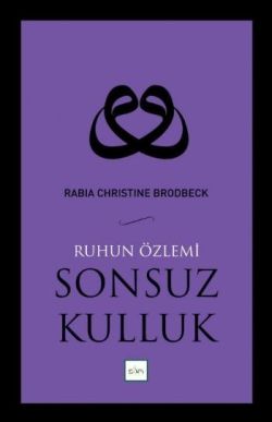 Ruhun Özlemi Sonsuz Kulluk