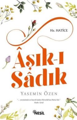 Aşık-ı Sadık Hz. Hatice