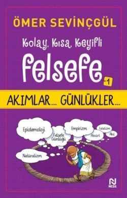 Kolay, Kısa, Keyifli Felsefe -1