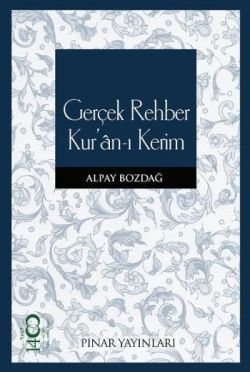 Gerçek Rehber Kur’an-ı Kerim