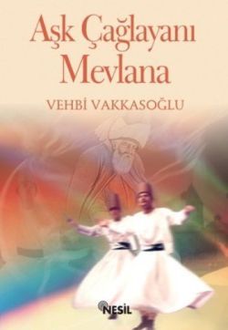 Aşk Çağlayanı Mevlana