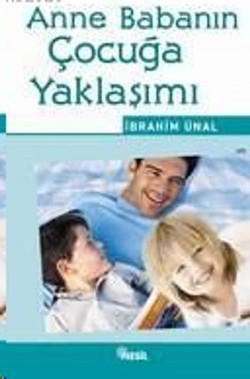 Anne Babanın Çocuğa Yaklaşımı