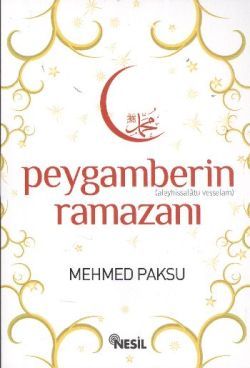 Peygamberin (Aleyhissalatu Vesselam) Ramazanı