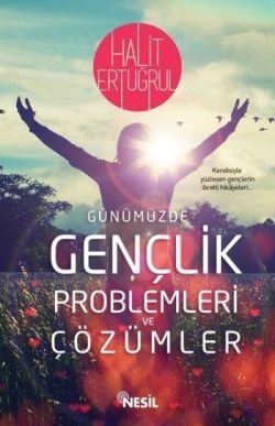 Günümüzde Gençlik Problemleri ve Çözümler