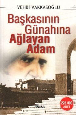 Başkasının Günahına Ağlayan Adam