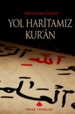 Yol Haritamız Kur’an