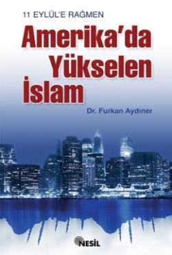 11 Eylül'e Rağmen Amerika'da Yükselen İslam