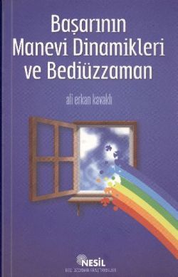 Başarının Manevi Dinamikleri ve Bediüzzaman