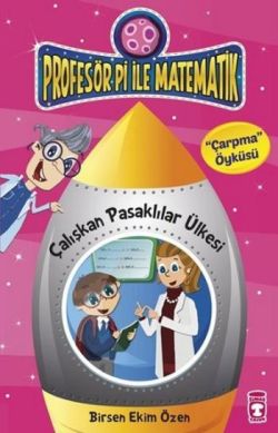 Profesör Pi ile Matematik - Çalışkan Pasaklılar Ülkesi