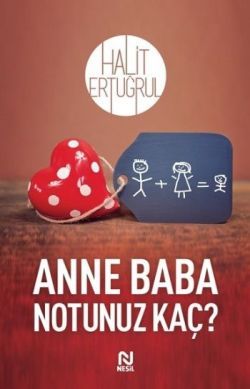 Anne Baba Notunuz Kaç?