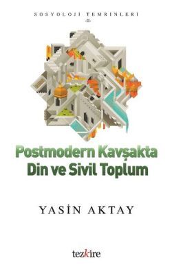 Postmodern Kavşakta Din ve Sivil Toplum