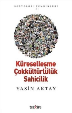 Küreselleşme  Çokkültürlülük Sahicilik