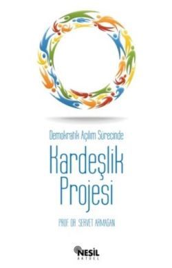 Demokratik Açılım Sürecinde Kardeşlik Projesi