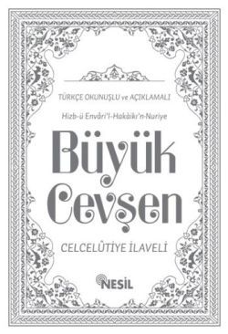 Hizb-ü Envari’l-Hakaikı’n-Nuriye Büyük Cevşen Türkçe Okunuşlu ve Açıklamalı