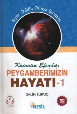 Kainatın Efendisi Peygamberimizin Hayatı - 1