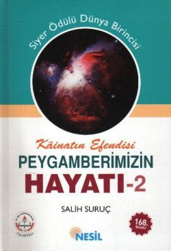 Kainatın Efendisi Peygamberimizin Hayatı - 2