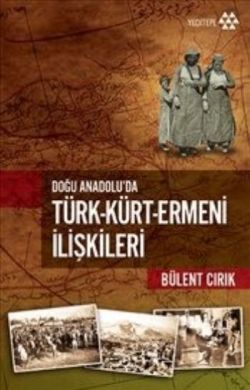 Türk-Kürt-Ermeni İlişkileri