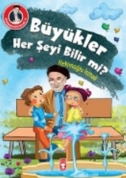 Büyükler Her Şeyi Bilir mi?