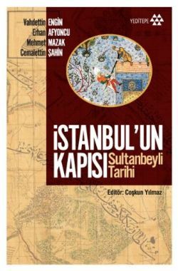 İstanbul'un Kapısı Sultanbeyli Tarihi