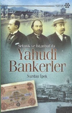 Selanik ve İstanbul’da Yahudi Bankerler