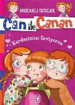 Can ile Canan - Kardeşimizi Seviyoruz