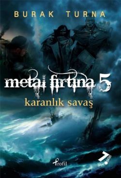 Metal Fırtına 5: Karanlık Savaş