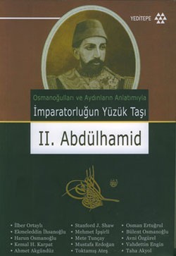 Osmanoğlu ve Aydınların Anlatımıyla İmparatorluğun Yüzük Taşı II. Abdülhamid