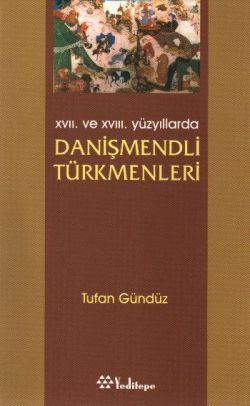 17. ve 18. Yüzyıllarda Danişmendli Türkmenleri