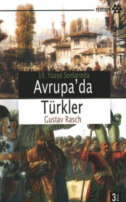 19. Yüzyıl Sonlarında Avrupa’da Türkler