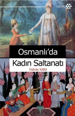 Osmanlı’da Kadın Saltanatı