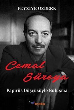 Cemal Süreya: Papirüs Düşçüsüyle Buluşma