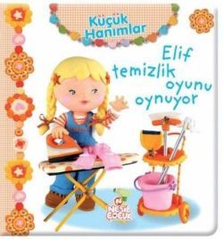 Küçük Hanımlar - Elif Temizlik Oyunu Oynuyor