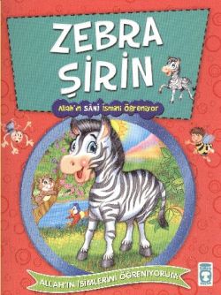 Zebra Şirin- Allah'ın Sani İsmini Öğreniyor