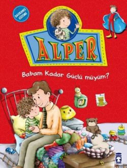 Alper - Babam Kadar Güçlü müyüm?