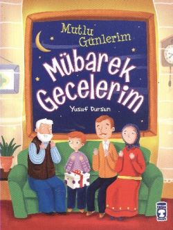 Mutlu Günlerim Mübarek Gecelerim