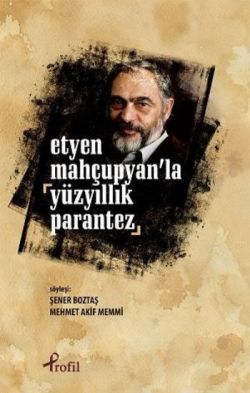 Etyen Mahçupyan'la Yüzyıllık Parantez