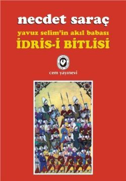 Yavuz Selim’in Akıl Babası İdris-i Bitlisi