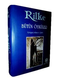 Rilke - Bütün Öyküler