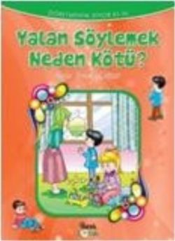 Yalan Söylemek Neden Kötü?