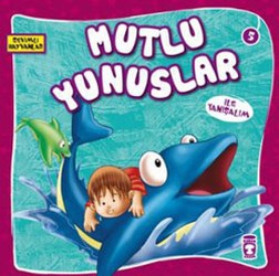 Mutlu Yunuslar ile Tanışalım