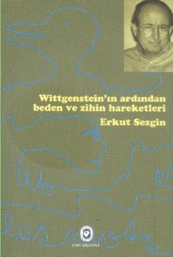 Wittgenstein’ın Ardından Beden ve Zihin Hareketleri