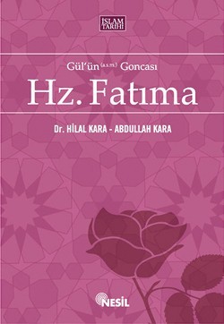 Gül’ün Goncası Hz. Fatıma