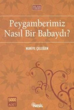 Peygamberimiz Nasıl Bir Babaydı?