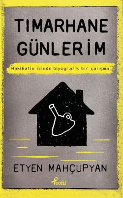 Tımarhane Günlerim