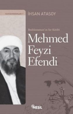 Bediüzzaman’ın Sır Katibi Mehmed Feyzi Efendi