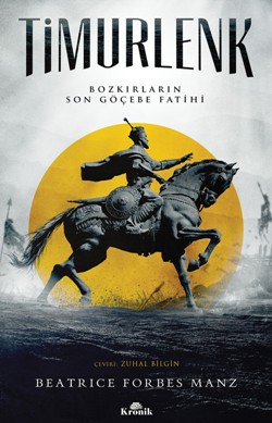 Timurlenk - Bozkırların Son Göçebe Fatihi (The Rise and Rule of Tamerlane)