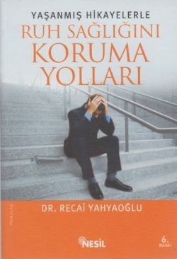 Yaşanmış Hikayelerle Ruh Sağlığını Koruma Yolları