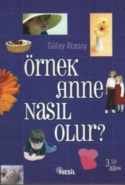 Örnek Anne Nasıl Olur?